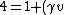 4 = 1 + (\gamma v)^{2}